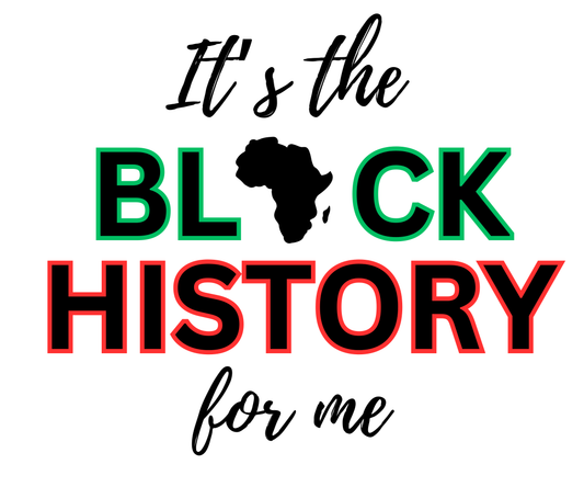 Black History PNG - (It's the Black History for me)